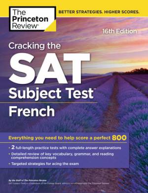 Cracking the SAT Subject Test in French, 16th Edition