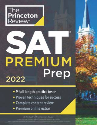 Princeton Review SAT Premium Prep, 2022: 9 Practice Tests + Review & Technique